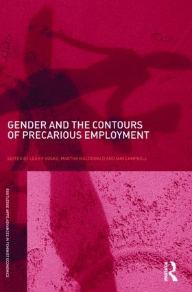 Gender and the Contours of Precarious Employment by Leah F. Vosko, Martha MacDonald, Iain Campbell, 9780415494540