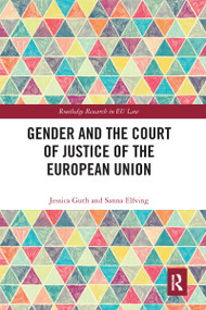 Gender and the Court of Justice of the European Union - 9780367588120 by Jessica Guth, Sanna Elfving, 9780367588120