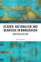 Gender, Nationalism, and Genocide in Bangladesh (Naristhan/Ladyland) - 9780367583163 by Azra Rashid, 9780367583163