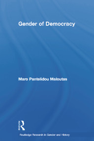 The Gender of Democracy (Citizenship and Gendered Subjectivity) by Maro Pantelidou Maloutas, 9780415647946