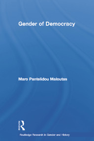 The Gender of Democracy (Citizenship and Gendered Subjectivity) by Maro Pantelidou Maloutas, 9780415647946