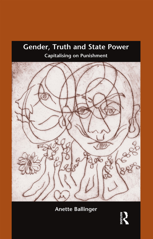 Gender, Truth and State Power (Capitalising on Punishment) - 9780367596361 by Anette Ballinger, 9780367596361