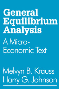 General Equilibrium Analysis (A Micro-Economic Text) - 9780202308685 by Harry G. Johnson, 9780202308685