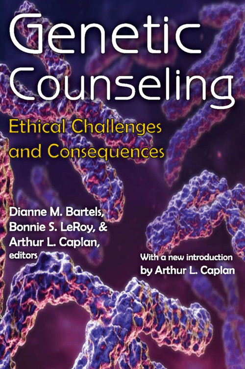 Genetic Counseling (Ethical Challenges and Consequences) - 9780202363998 by Dianne M. Bartels, Bonnie S. LeRoy, Arthur L. Caplan, 9780202363998