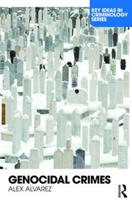 Genocidal Crimes - 9780415466783 by Alex Alvarez, 9780415466783