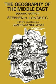The Geography of the Middle East - 9780202362960 by Stephen Longrigg, 9780202362960