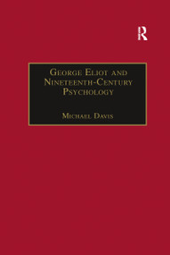 George Eliot and Nineteenth-Century Psychology (Exploring the Unmapped Country) - 9780367887865 by Michael Davis, 9780367887865