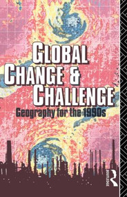 Global Change and Challenge (Geography for the 1990s) by Robert Bennett, 9780415001434