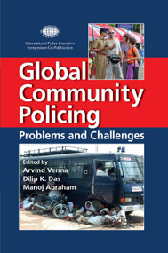 Global Community Policing (Problems and Challenges) - 9780367866761 by Arvind Verma, Dilip K. Das, Manoj Abraham, 9780367866761