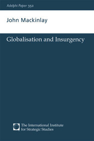 Globalisation and Insurgency by John Mackinlay, 9780198527077