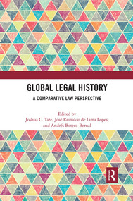 Global Legal History (A Comparative Law Perspective) - 9780367534202 by Joshua C. Tate, José Reinaldo de Lima Lopes, Andrés Botero-Bernal, 9780367534202