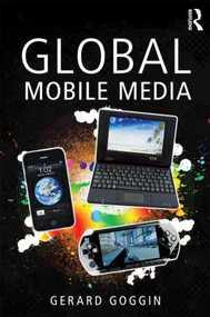 Global Mobile Media - 9780415469180 by Gerard Goggin, 9780415469180