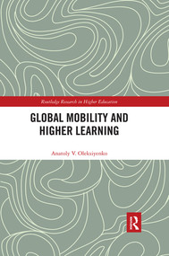 Global Mobility and Higher Learning - 9780367375904 by Anatoly Oleksiyenko, 9780367375904
