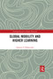 Global Mobility and Higher Learning - 9780367375904 by Anatoly Oleksiyenko, 9780367375904