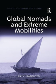 Global Nomads and Extreme Mobilities - 9780367246563 by Paivi Kannisto, 9780367246563