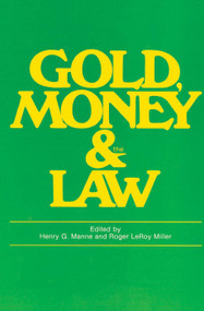 Gold, Money and the Law - 9780202361581 by Roger LeRoy Miller, 9780202361581
