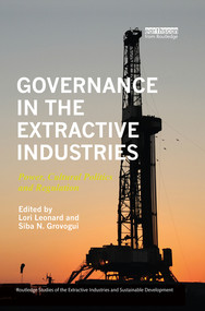 Governance in the Extractive Industries (Power, Cultural Politics and Regulation) - 9780367351373 by Lori Leonard, Siba N. Grovogui, 9780367351373