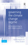 Governing the Climate Change Regime (Institutional Integrity and Integrity Systems) - 9780367024185 by Tim Cadman, Rowena Maguire, Charles Sampford, 9780367024185