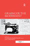 Grainger the Modernist - 9780367599591 by Suzanne Robinson, Kay Dreyfus, 9780367599591