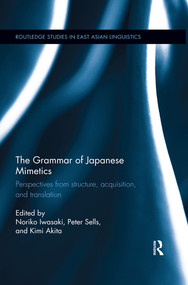 The Grammar of Japanese Mimetics (Perspectives from structure, acquisition, and translation) - 9780367410612 by Noriko Iwasaki, Peter Sells, Kimi Akita, 9780367410612