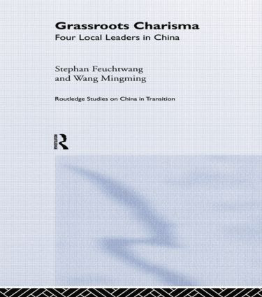Grassroots Charisma (Four Local Leaders in China) - 9780415865579 by Stephan Feuchtwang, Wang Mingming, 9780415865579