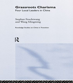 Grassroots Charisma (Four Local Leaders in China) - 9780415865579 by Stephan Feuchtwang, Wang Mingming, 9780415865579