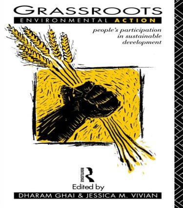 Grassroots Environmental Action (People's Participation in Sustainable Development) by Dharam Ghai, Jessica M. Vivian, 9780415127035