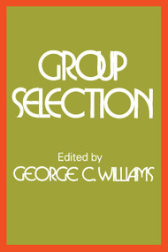 Group Selection - 9780202362229 by George C. Williams, 9780202362229
