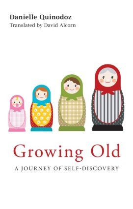Growing Old (A Journey of Self-Discovery) - 9780415545662 by Danielle Quinodoz, David Alcorn, 9780415545662