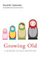 Growing Old (A Journey of Self-Discovery) - 9780415545662 by Danielle Quinodoz, David Alcorn, 9780415545662