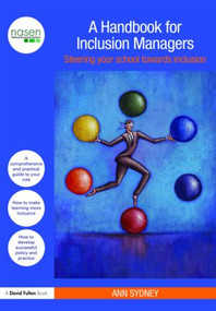 A Handbook for Inclusion Managers (Steering your School towards Inclusion) - 9780415491983 by Ann Sydney, 9780415491983