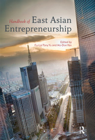 Handbook of East Asian Entrepreneurship by Tony Fu-Lai Yu, Ho-Don Yan, 9780367362454