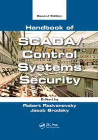 Handbook of SCADA/Control Systems Security - 9780367596668 by Robert Radvanovsky, Jacob Brodsky, 9780367596668