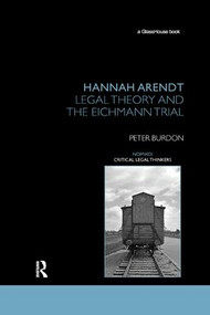 Hannah Arendt (Legal Theory and the Eichmann Trial) - 9780367232269 by Peter Burdon, 9780367232269