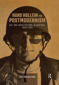 Hans Hollein and Postmodernism (Art and Architecture in Austria, 1958-1985) - 9780367502089 by Eva Branscome, 9780367502089