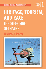 Heritage, Tourism, and Race (The Other Side of Leisure) - 9780367464844 by Antoinette T Jackson, 9780367464844