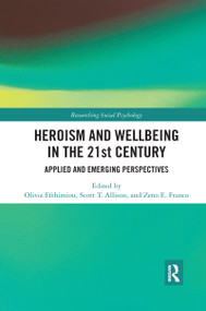 Heroism and Wellbeing in the 21st Century (Applied and Emerging Perspectives) - 9780367432911 by Olivia Efthimiou, Scott Allison, Zeno Franco, 9780367432911