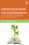 Higher Education for Sustainability (Cases, Challenges, and Opportunities from Across the Curriculum) by Lucas F. Johnston, 9780415519366