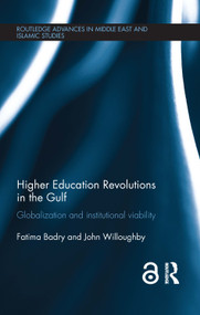 Higher Education Revolutions in the Gulf (Globalization and Institutional Viability) - 9780367866983 by Fatima Badry, John Willoughby, 9780367866983