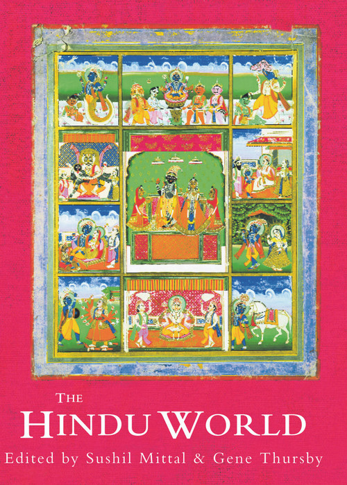 The Hindu World by Sushil Mittal, Gene Thursby, 9780415772273
