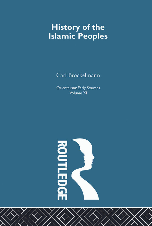Hist Islam Peop:Orientalsm V11 by Carl Brockelmann, 9780415757874