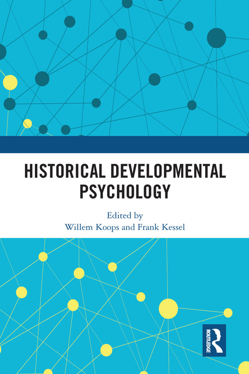 Historical Developmental Psychology - 9780367582906 by Willem Koops, Frank Kessel, 9780367582906