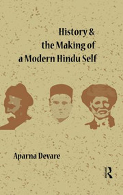 History and the Making of a Modern Hindu Self - 9780415860857 by Aparna Devare, 9780415860857
