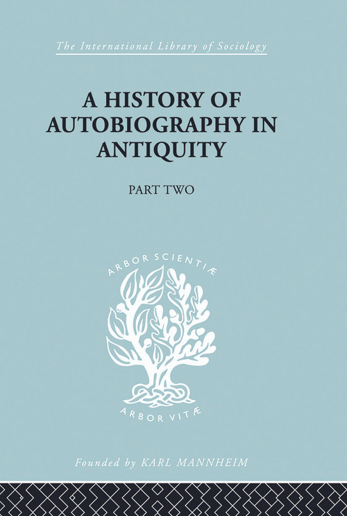 A History of Autobiography in Antiquity by Georg Misch, 9780415757355