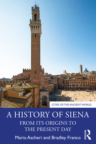 A History of Siena (From its Origins to the Present Day) - 9780367253486 by Mario Ascheri, Bradley Franco, 9780367253486