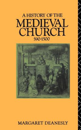 A History of the Medieval Church (590-1500) - 9780415039598 by Margaret Deanesly, 9780415039598