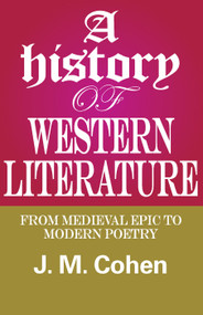 A History of Western Literature (From Medieval Epic to Modern Poetry) - 9780202361857 by J.M. Cohen, 9780202361857