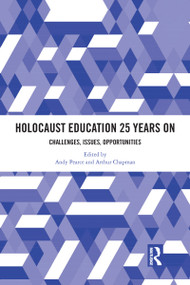 Holocaust Education 25 Years On (Challenges, Issues, Opportunities) - 9780367587864 by Andy Pearce, Arthur Chapman, 9780367587864