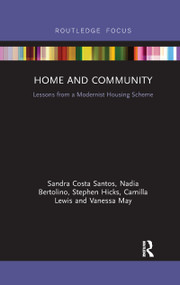 Home and Community (Lessons from a Modernist Housing Scheme) - 9780367607104 by Sandra Costa Santos, Nadia Bertolino, Stephen Hicks, Camilla Lewis, Vanessa May, 9780367607104