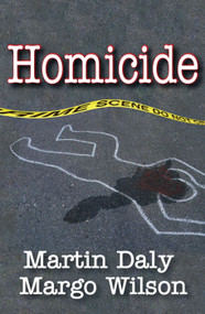 Homicide (Foundations of Human Behavior) - 9780202011783 by Martin Daly, Margo Wilson, 9780202011783